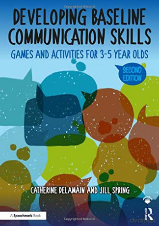 Developing Baseline Communication Skills: Games and Activities for 3-5 year olds (The Good Communication Pathway) - Catherine Delamain [KSIĄŻKA]