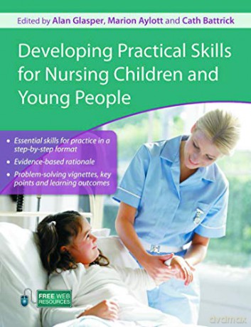 Developing Practical Skills for Nursing Children and Young People - Marion Aylott [KSIĄŻKA]