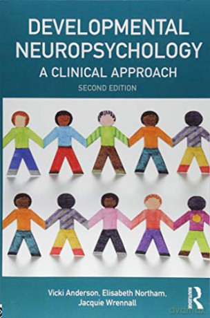 Developmental Neuropsychology: A Clinical Approach (Brain, Behaviour and Cognition) - Vicki Anderson [KSIĄŻKA]