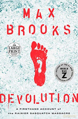 Devolution: A Firsthand Account of the Rainier Sasquatch Massacre - Max Brooks [KSIĄŻKA]