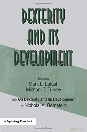 Dexterity and Its Development (Resources for Ecological Psychology) - Nicholai A. Bernstein [KSIĄŻKA]