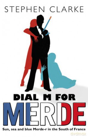 Dial M For Merde (Paul West) - Stephen Clarke [KSIĄŻKA]