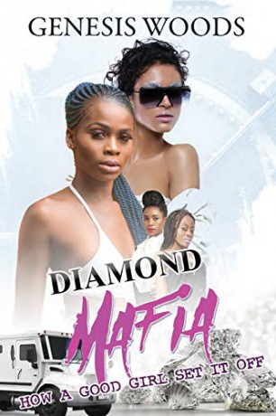 Diamond Mafia: How a Good Girl Set It Off (Urban Books) - Genesis Woods [KSIĄŻKA]