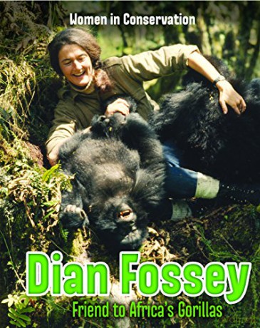 Dian Fossey: Friend to Africa's Gorillas (Women in Conservation) - Robin S. Doak [KSIĄŻKA]