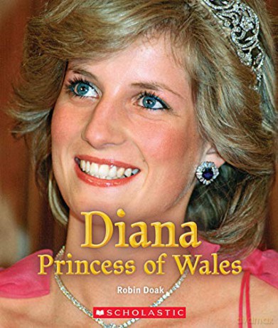 Diana Princess of Wales (a True Book: Queens and Princesses) - Robin S. Doak [KSIĄŻKA]