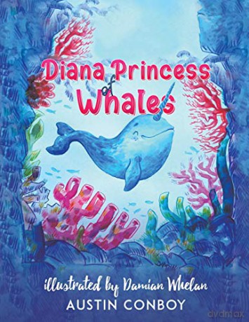 Diana Princess of Whales - Austin Conboy [KSIĄŻKA]
