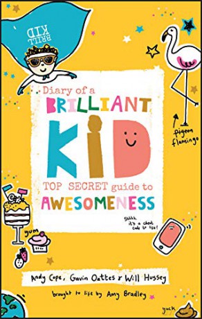 Diary of a Brilliant Kid: Top Secret Guide to Awesomeness - Gavin Oattes [KSIĄŻKA]