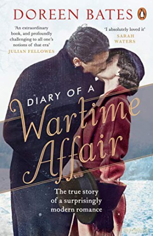 Diary of a Wartime Affair: The True Story of a Surprisingly Modern Romance - Doreen Bates [KSIĄŻKA]