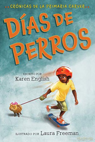 Días de Perros: Crónicas de la Primaria Carver, Libro 1 (Carver Chronicles) [KSIĄŻKA]