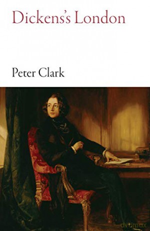 Dickens's London (Armchair Traveller) - Peter Clark [KSIĄŻKA]