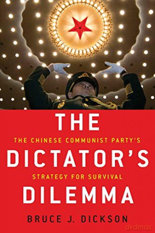Dictator's Dilemma: The Chinese Communist Party's Strategy for Survival - Bruce J. Dickson [KSIĄŻKA]