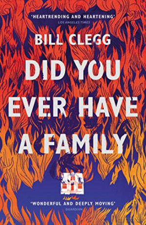 Did You Ever Have a Family: Bill Clegg - Bill Clegg [KSIĄŻKA]