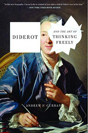 Diderot and the Art of Thinking Freely - Andrew S. Curran [KSIĄŻKA]