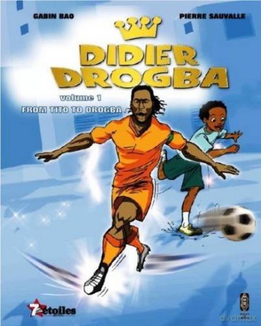 Didier Drogba: From Tito to Drogba - Gabin Bao [KSIĄŻKA]