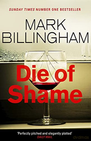 Die of Shame: The Number One Sunday Times bestseller - Mark Billingham [KSIĄŻKA]