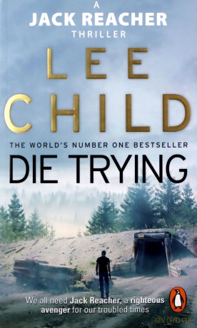Die Trying: (Jack Reacher 2) - Lee Child [KSIĄŻKA]