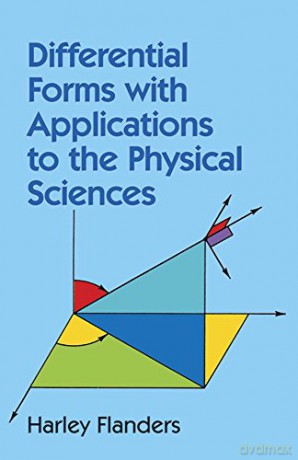 Differential Forms with Applications to the Physical Sciences (Dover Books on Mathematics) - Harley Flanders [KSIĄŻKA]
