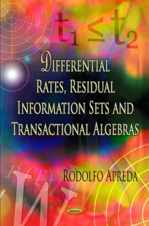 Differential Rates, Residual Information Sets and Transactional Algebras - Rodolfo Apreda [KSIĄŻKA]