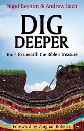 Dig Deeper: Tools to Unearth the Bible's Treasure - Nigel Beynon [KSIĄŻKA]