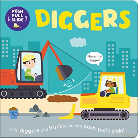 Diggers (Push Pull Slide) - Imagine That [KSIĄŻKA]