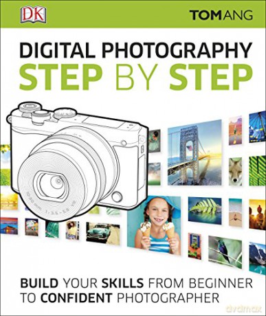 Digital Photography Step - Tom Ang [KSIĄŻKA]