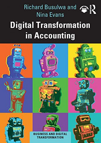 Digital Transformation in Accounting (Business and Digital Transformation) - Richard Busulwa [KSIĄŻKA]
