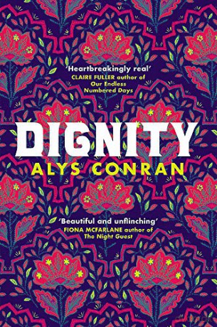 Dignity: From the award-winning author of Pigeon - Alys Conran [KSIĄŻKA]
