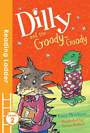 Dilly and the Goody-Goody (Reading Ladder Level 2) - Tony Bradman [KSIĄŻKA]