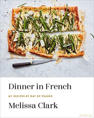 Dinner in French: My Recipes - Melissa Clark [KSIĄŻKA]