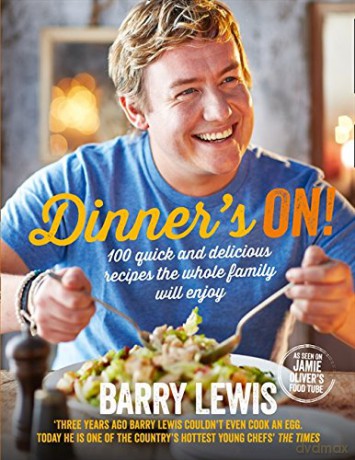 Dinner's On!: 100 quick and delicious recipes the whole family will enjoy - Barry Lewis [KSIĄŻKA]