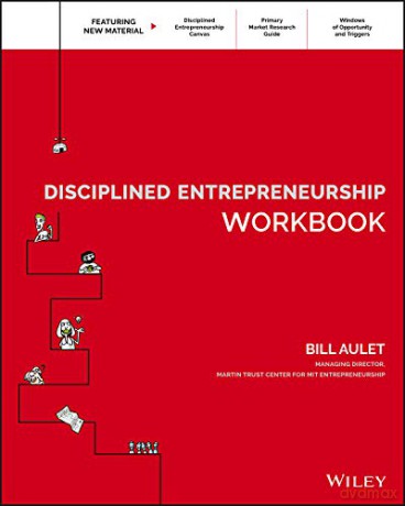 Disciplined Entrepreneurship Workbook - Bill Aulet [KSIĄŻKA]