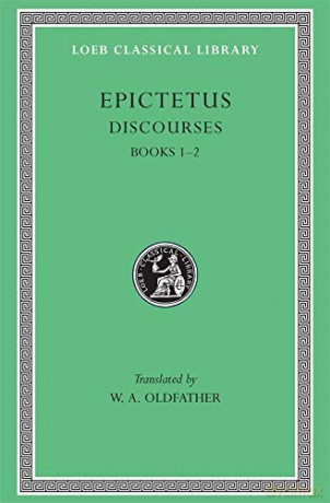 Discourses, Books 1-2 (Loeb Classical Library 131) (Loeb Classical Library *CONTINS TO info@harvardup.co.uk) - Epictetus Epictetus [KSIĄŻKA]
