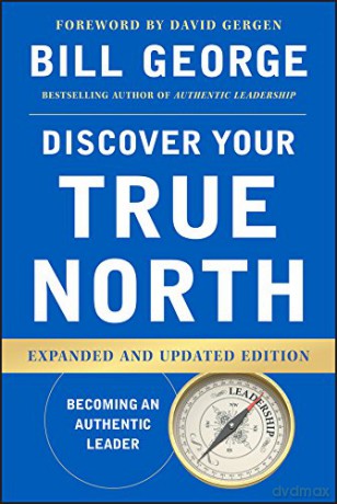 Discover Your True North - Bill George [KSIĄŻKA]