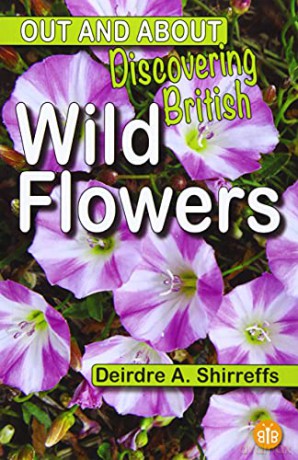 Discovering British Wild Flowers: 1 (Out and About) - Deirdre A. Shirreffs [KSIĄŻKA]