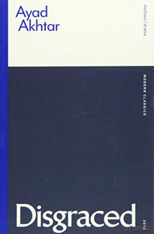 Disgraced (Modern Classics) - Ayad Akhtar [KSIĄŻKA]