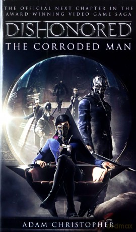 Dishonored - The Corroded Man (Video Game Saga) - Adam Christopher [KSIĄŻKA]