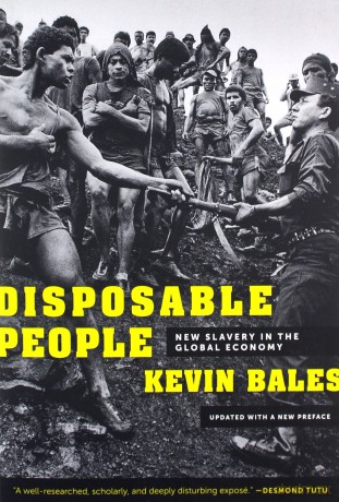Disposable People: New Slavery in the Global Economy - Kevin Bales [KSIĄŻKA]