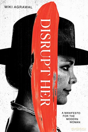 Disrupt-Her: A Manifesto for the Modern Woman - Miki Agrawal [KSIĄŻKA]