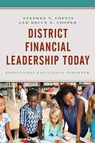 District Financial Leadership Today: Educational Excellence Tomorrow - Stephen Coffin [KSIĄŻKA]
