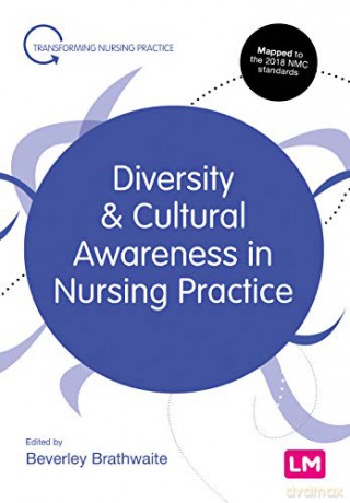 Diversity and Cultural Awareness in Nursing Practice (Transforming Nursing Practice Series) - Beverley Brathwaite [KSIĄŻKA]