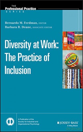 Diversity at Work: The Practice of Inclusion (J-B SIOP Professional Practice Series) - Bernardo M. Ferdman [KSIĄŻKA]