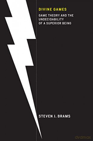 Divine Games: Game Theory and the Undecidability of a Superior Being (The MIT Press) - Steven J. Brams [KSIĄŻKA]