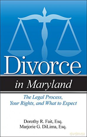Divorce in Maryland: The Legal Process, Your Rights, and What to Expect - Marjorie G DiLima [KSIĄŻKA]