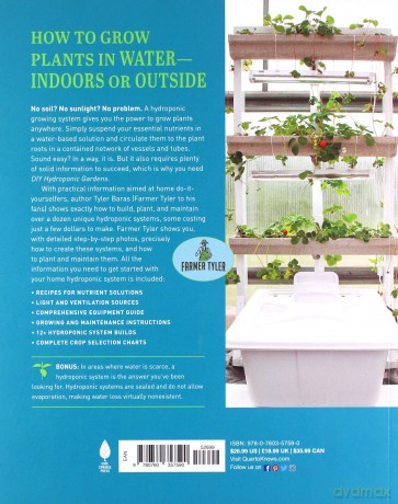 DIY Hydroponic Gardens: How to Design and Build an Inexpensive System for Growing Plants in Water - Tyler Baras [KSIĄŻKA]