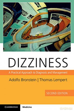 Dizziness with Downloadable Video: A Practical Approach to Diagnosis and Management - Adolfo Bronstein [KSIĄŻKA]