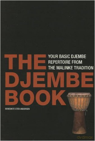 Djembe Book: Your Basic Djembe Repertoire from the Malinke Tradition - Benedikte Sten Andersen [KSIĄŻKA]