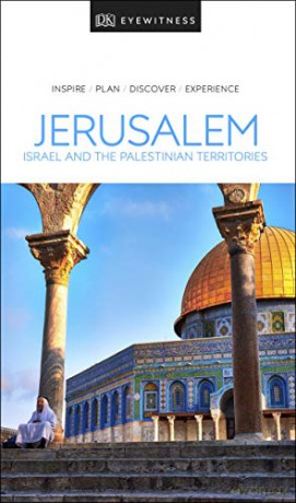 DK Eyewitness Jerusalem, Israel and the Palestinian Territories (Travel Guide) [KSIĄŻKA]