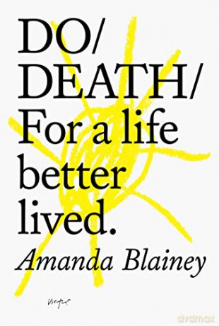 Do Death: For A Life Better Lived: For A Live Better Lived - Amanda Blainey [KSIĄŻKA]