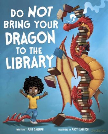 Do Not Bring Your Dragon to the Library (NA) - Julie Gassman [KSIĄŻKA]