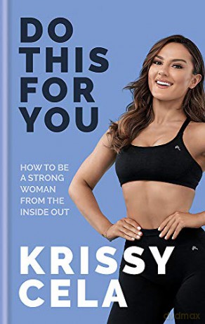 Do This for You: How to Be a Strong Woman from the Inside Out - Krissy Cela [KSIĄŻKA]